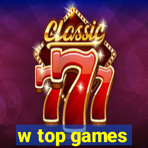 w top games